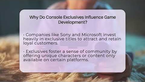 Why Do Console Exclusives Influence Game Development? - Video Gamers Vault