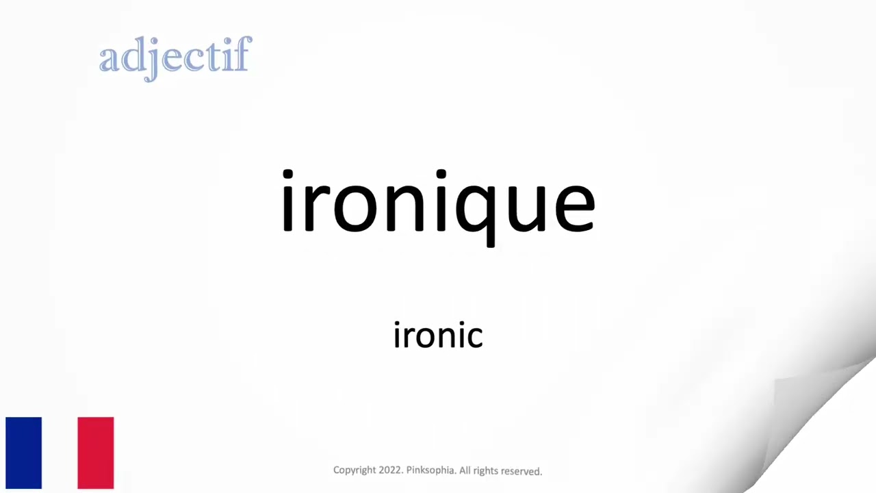 Adjectif français ironique = ironic YouTube