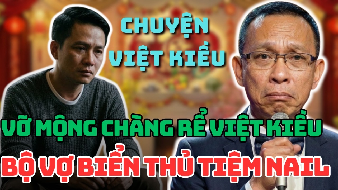 TÂM SỰ CÙNG VĂN SÂM: Mất Trắng Tiệm Nail Sau 5 Năm: Cú Sốc Từ Người Bố Vợ 