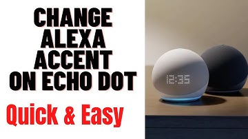 HOW TO CHANGE ALEXA ACCENT ON ECHO DOT