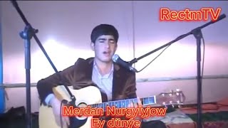 Merdan nurgylyjow- Ey dunye (gitara) merdan damana gitara @hanchariyev592 @rectmtv2991