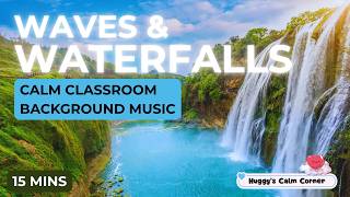 Waves & Waterfalls | Calm Classroom Background Music | Peaceful Water Scenes for Students