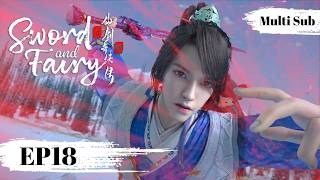✨Sword and Fairy 3 EP18 [MULTI SUB]
