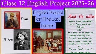 Class 12 English Project on The Last Lesson| Session 2025-26 | CBSE English Project 