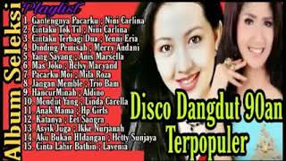 DISCO DANGDUT LAWAS 90AN FULL ALBUM