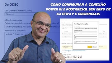 Como configurar a conexão Power Bi e PostgreSql sem Erro de Gateway e Credenciais.