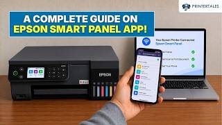 How to Use Epson Smart Panel App – Setup, Scan & Print from Phone | Printer Tales