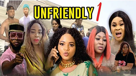 Unfriendly Ep1 (Latest Nollywood Movies 2022 Full ...