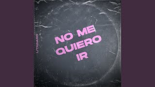 No me quiero ir