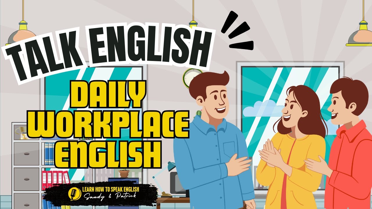 Learn English for Work Conversations | Daily Workplace English for ...