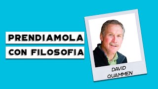 Prendiamola con Filosofia International - David Quammen