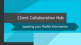 CCH Axcess™ Client Collaboration: Updating your Profile Information