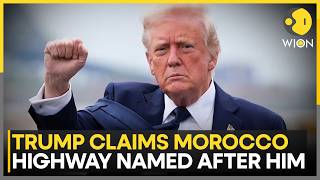 US President Shares 'Trump Highway' Video, Thanks Moroccan King | WION News