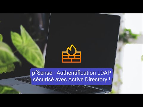 pfSense - Authentification LDAP sécurisé avec Active Directory !