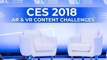 CES 2018 - Understanding AR & VR Content Challenges at the Consumer Electronics Show