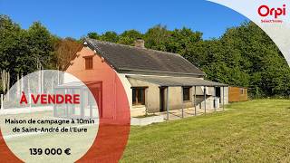 A VENDRE - 139 000€ - Maison de campagne à 10min de Saint-André de l’Eure