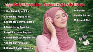 Lagu Religi Islam Penuh Doa | Lagu Ayah \u0026 Ibu Full Album | Pop Melayu | Menyentuh Hati 
