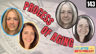 But How Do I Handle My Body Aging? Life After Diets Episode 143