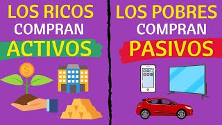 El Secreto de los Ricos para Ganar Mucho Dinero - Activos vs Pasivos