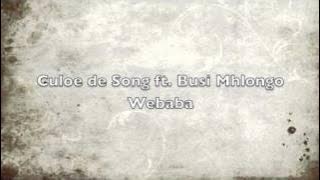 Culoe de Song ft. Busi Mhlongo - Webaba