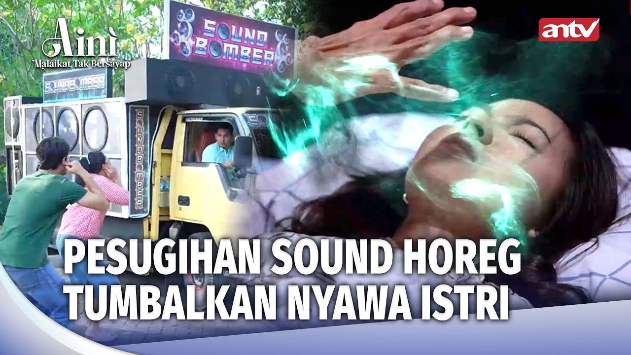 Persekutuan Gaib Pemilik Sound Bomber, Istri Jadi Tumbal! | Aini Malaikat Tak Bersayap Eps 206 FULL