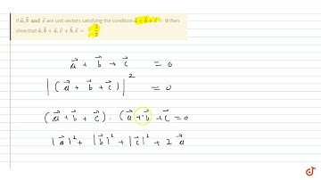 If ` vec a, vec b and vec c` are unit vectors satisfying the condition `vec a + vec b + vec c =...