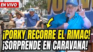 🚨 ¡SORPRENDE! PORKY EN CARAVANA RECORRE EL RIMAC OVACIONADO X MILES