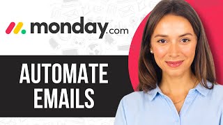 How to Automate Emails on Monday.com | Easy!