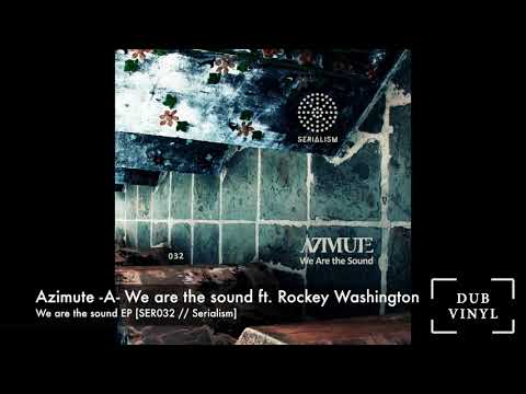Azimute — Azimute -A-We are the Sound feat. Rockey Washington [SER032//SERIALISM]