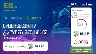 Roundtable Rumble: Cybersecurity and Cyber Resilience Webinar Recorded 16-04-2025