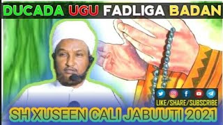 MUXAADIRO cusub 2021_|_Ducada_Ugu_Fadliga_Badan_|_Alxamduillah || sh xuseen Cali jabuuti