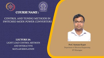 Lecture 24 : Light Load Control Methods and Interactive MATLAB Simulation
