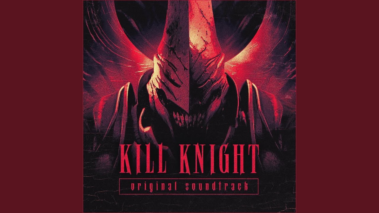 Watch KILL KNIGHT (Main Theme) on YouTube Watch KILL KNIGHT (Main Theme) on YouTube