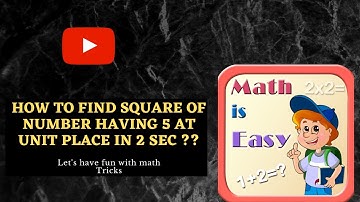 How to find square of number having 5 at unit place in just 2 sec?