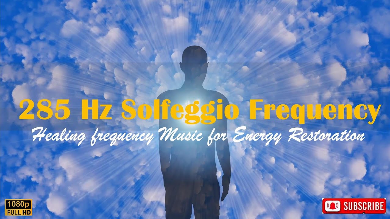 🌟 285 Hz Solfeggio Frequency – Healing Music for Cellular Regeneration ...
