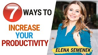 Mindful Productivity. 7 Ways to Increase Your Productivity.