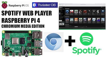Raspberry Pi 4: Spotify Web Player (Chromium Media Edtion)