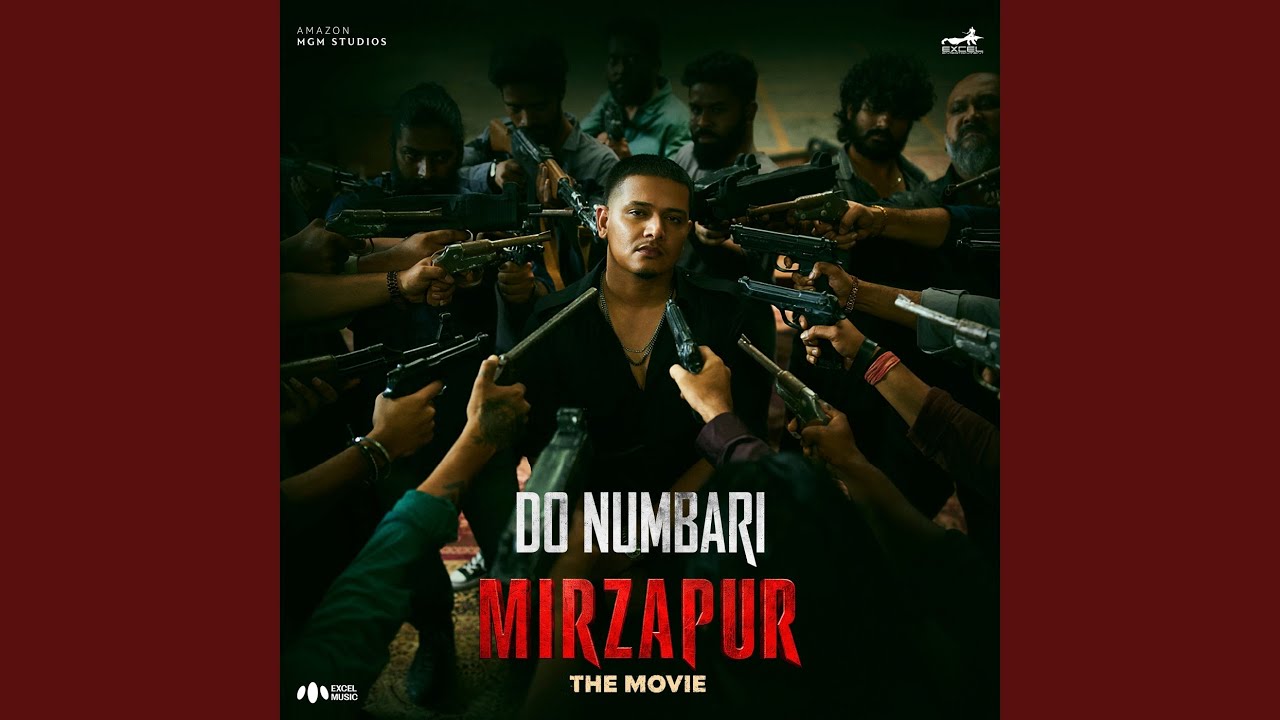 Do Numbari (From “Mirzapur The Movie”)