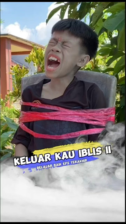 KELUAR KAU IBLIS  🔥👹| Belajar Baik Episode Terakhir Part II #komedi #lucu #ngakak #marvincalla