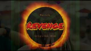 Mavick - Revenge ( Bigroom Original )