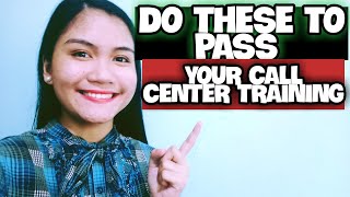 5 THINGS YOU SHOULD DO TO PASS CALL CENTER TRAINING | PAANO PUMASA SA CALL CENTER TRAINING 2020?🌺