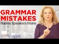 Why Do Native Speakers Make These Grammar Mistakes? -  3 English Grammar Rules
