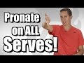 Pronate on all serves  tennis lessons and instruction  slice kick and flat
