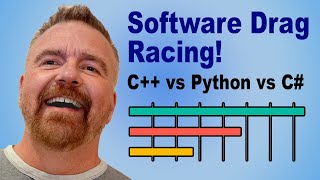 E00: Software Drag Racing:  C++ vs C# vs Python  Which Will Win?