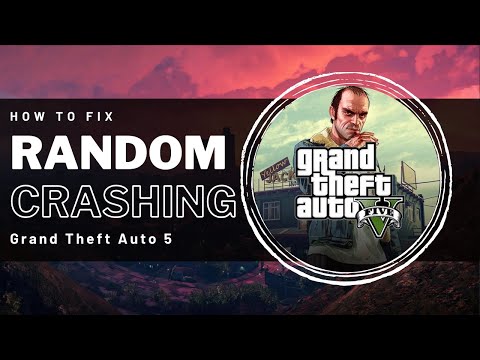 GTA V - How To Fix Random Crashing - Crash on Startup - Epic Games