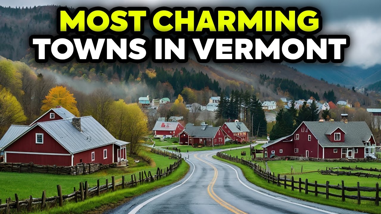 10 Most Beautiful And Charming Towns To Live In Vermont