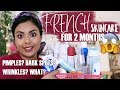 I TRIED FRENCH SKINCARE ROUTINE FOR 2 MONTHS, AND IM SURPRISED AT THE RESULTS!