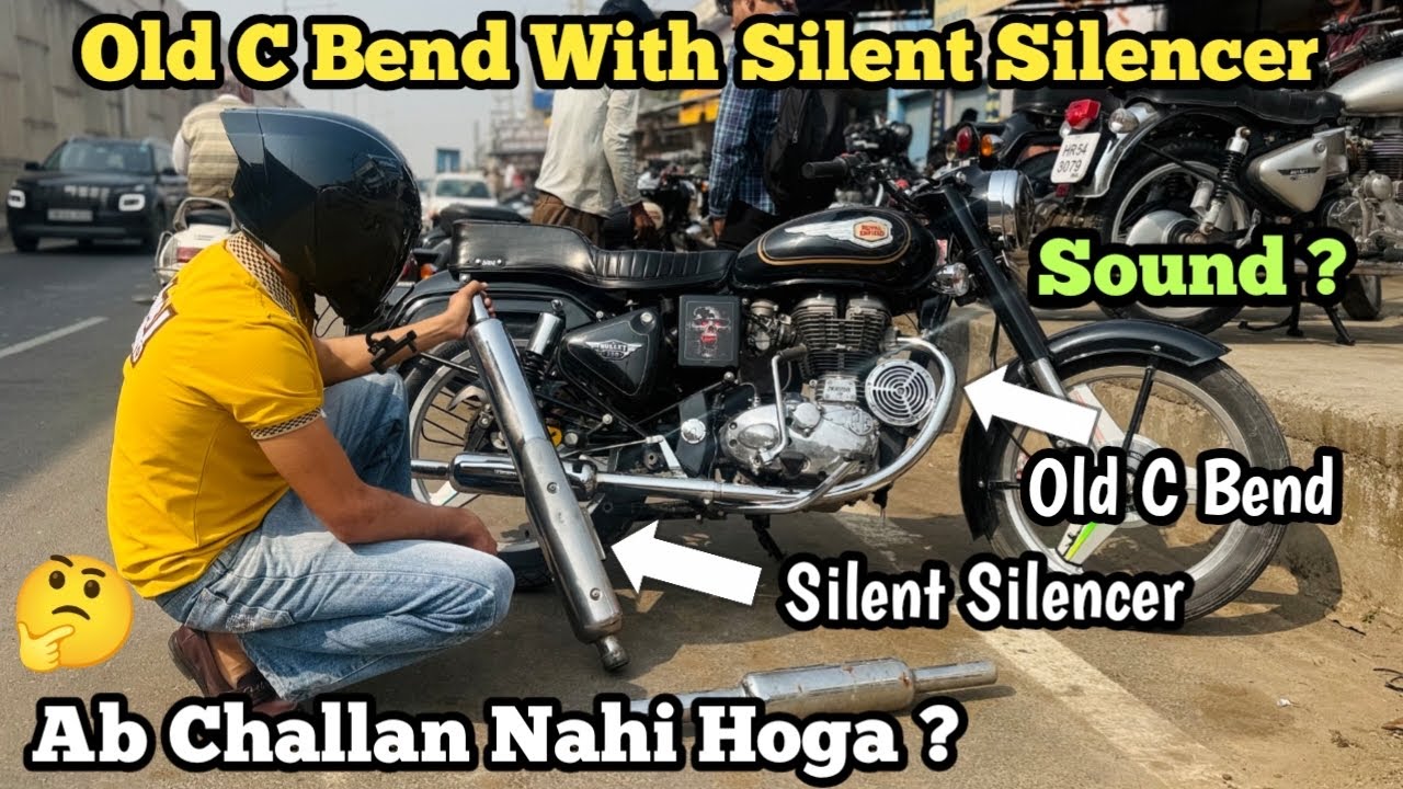 Old C bend With Royal Enfield Silent Silencer Proper Fitting 
