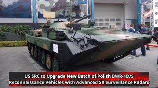US SRC to Upgrade New Batch of Polish BWR 1D S Reconnaissance Vehicles with Advanced SR Surveillance