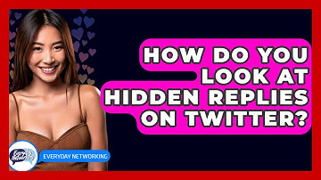 How Do You Look At Hidden Replies On Twitter? - Everyday-Networking